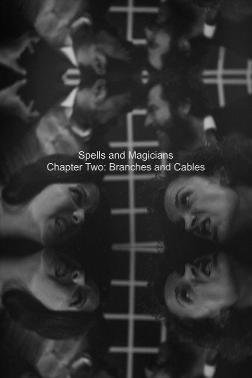 Spells and Magicians Chapter Two: Branches and Cables film afişi
