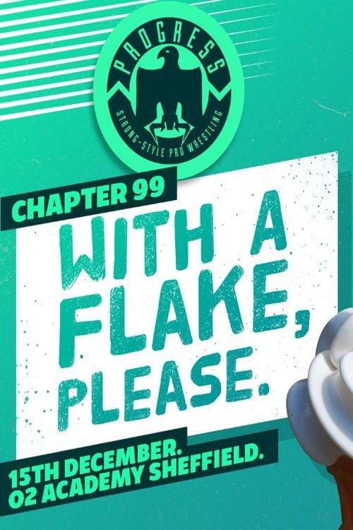 PROGRESS Chapter 99: With A Flake, Please film afişi