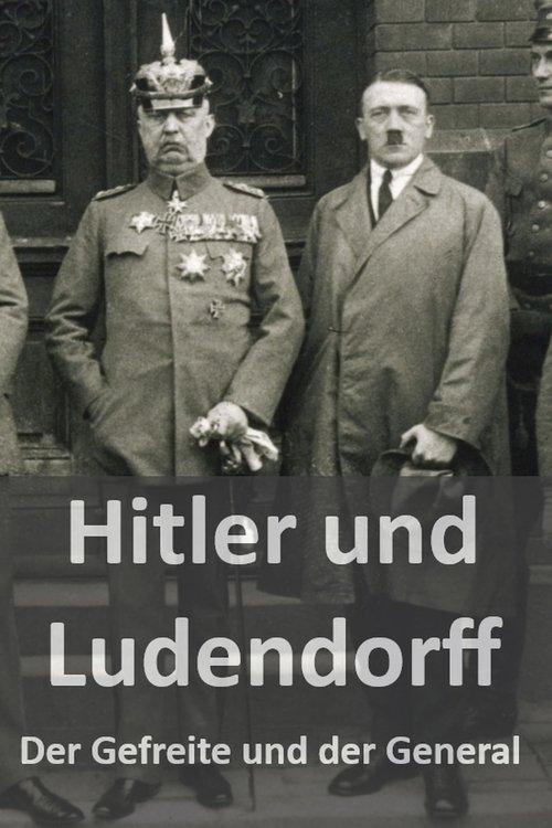 Hitler und Ludendorff - Der Gefreite und der General dizi afişi