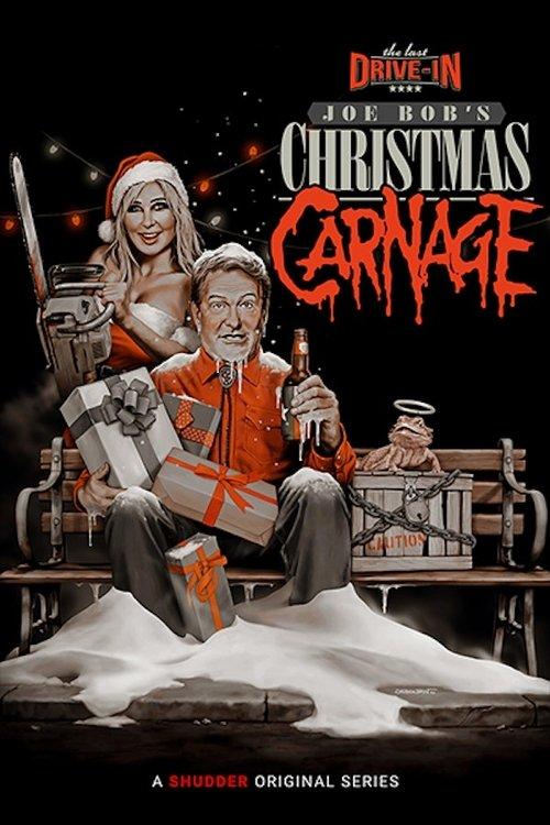 The Last Drive-In with Joe Bob Briggs: Joe Bob's Christmas Carnage dizi afişi