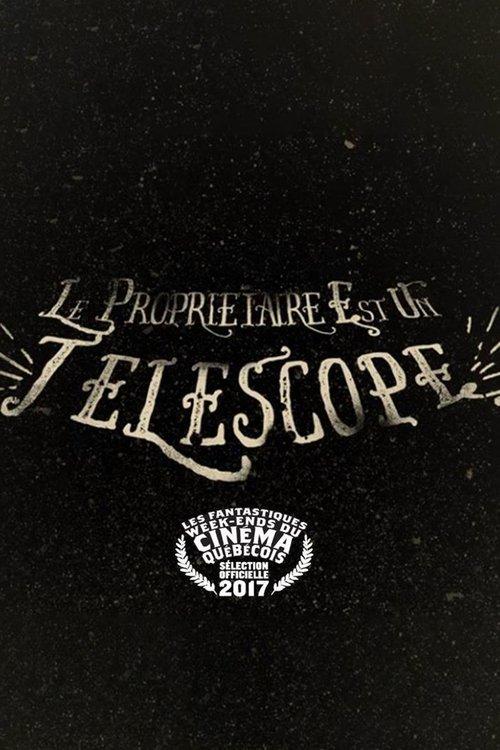 Le propriétaire est un télescope film afişi