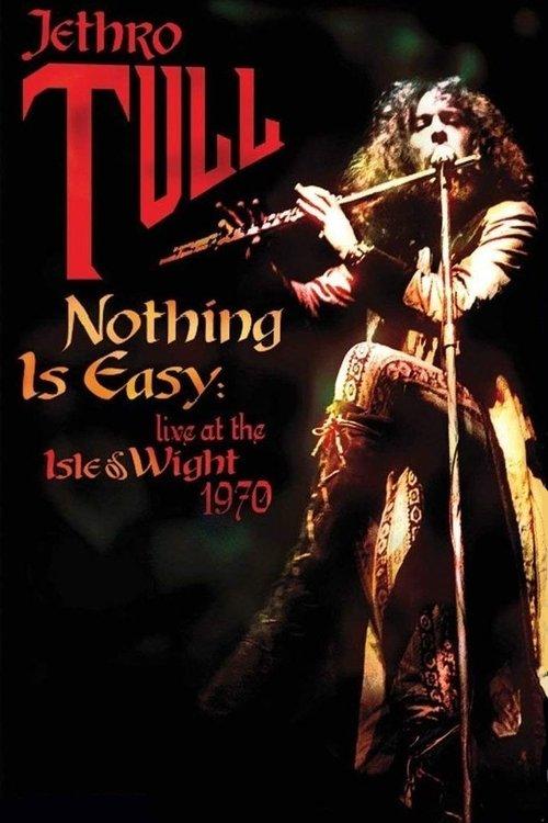 Jethro Tull: Nothing Is Easy - Live at the Isle of Wight 1970 film afişi
