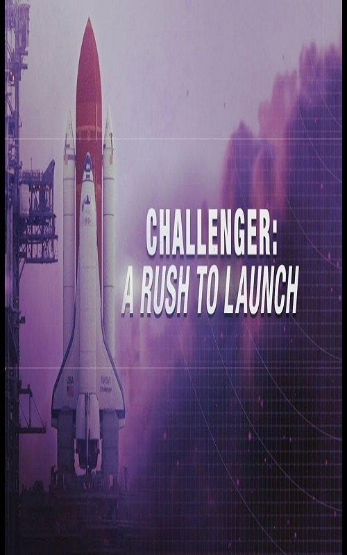 Challenger: A Rush to Launch film afişi