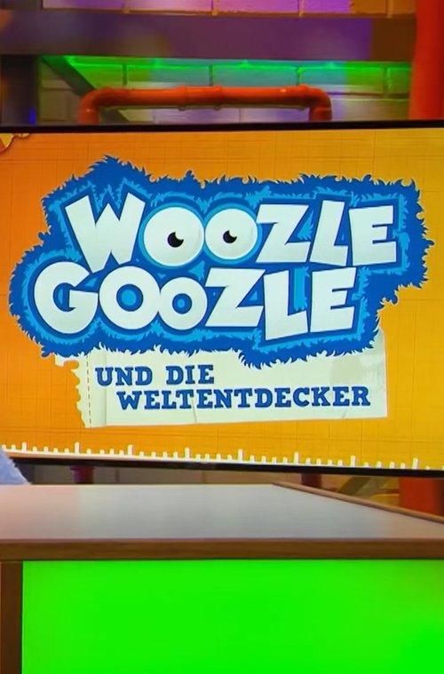 Woozle Goozle und die Weltentdecker dizi afişi