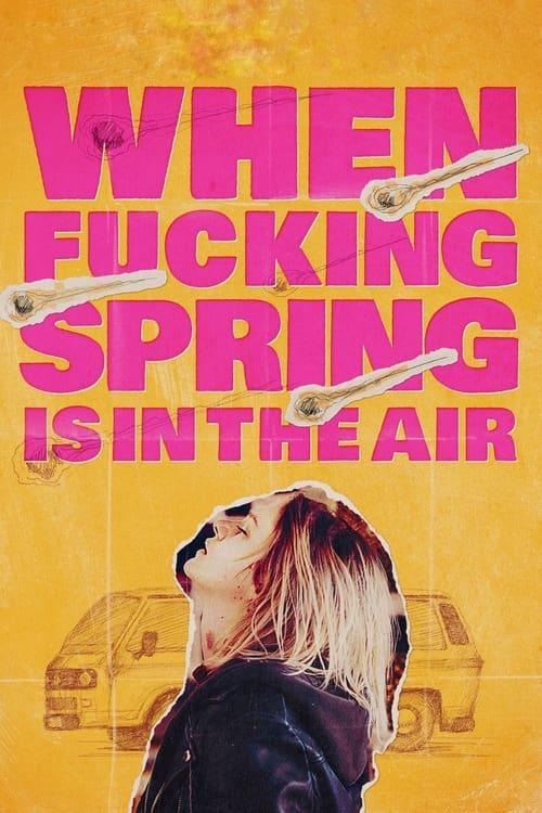 When Fucking Spring Is in the Air film afişi