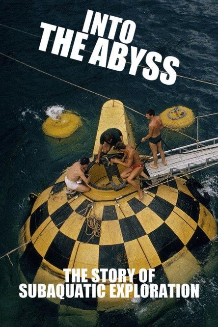 Into the Abyss: The Story of Subaquatic Exploration film afişi