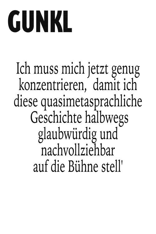 Gunkl: Ich muss mich jetzt genug konzentrieren, damit ich diese quasimetasprachliche Geschichte halbwegs glaubwürdig und nachvollziehbar auf die Bühne stell' film afişi