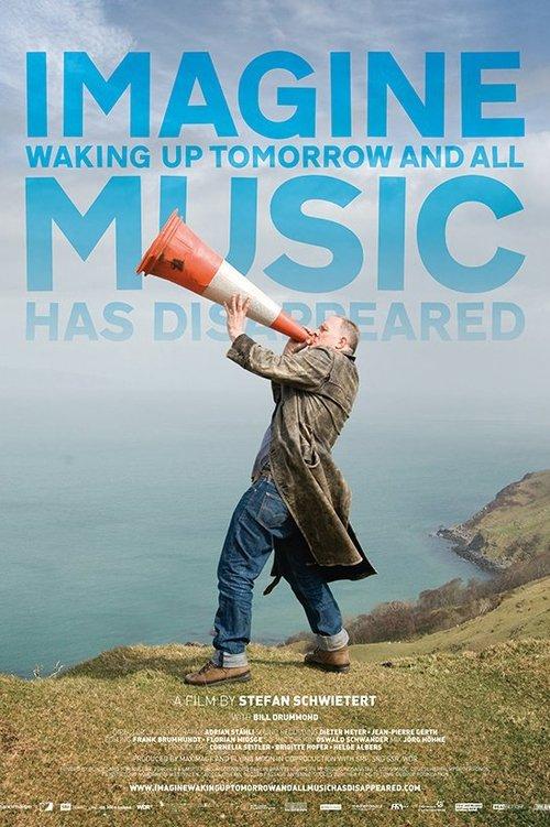 Imagine Waking Up Tomorrow and All Music Has Disappeared film afişi