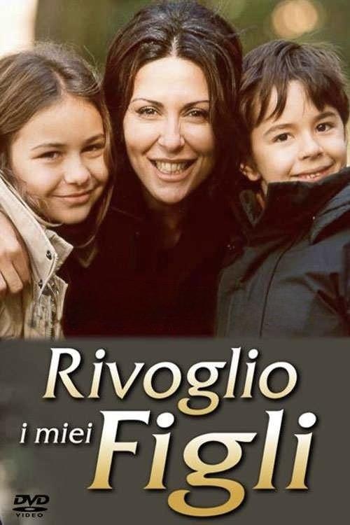 Rivoglio i miei figli dizi afişi