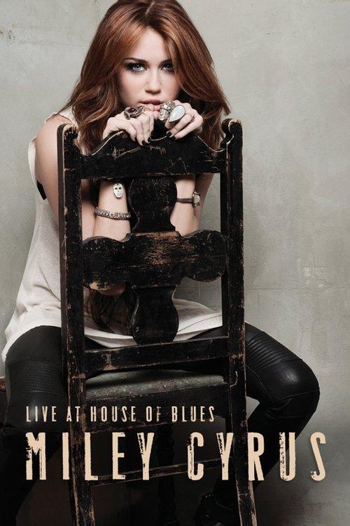 Miley Cyrus: Live at House of Blues film afişi