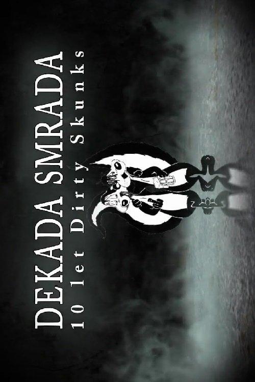 Decade of Stench: 10 Years of Dirty Skunks film afişi