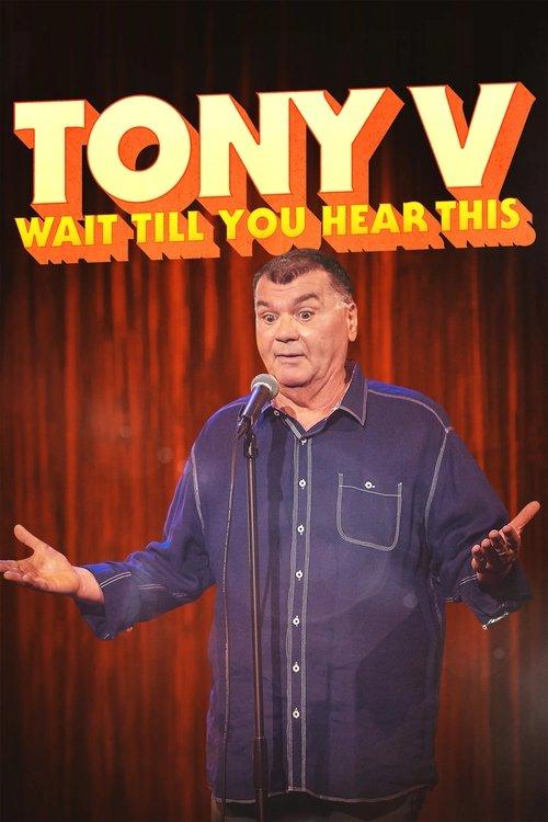 Tony V: Wait Till You Hear This film afişi