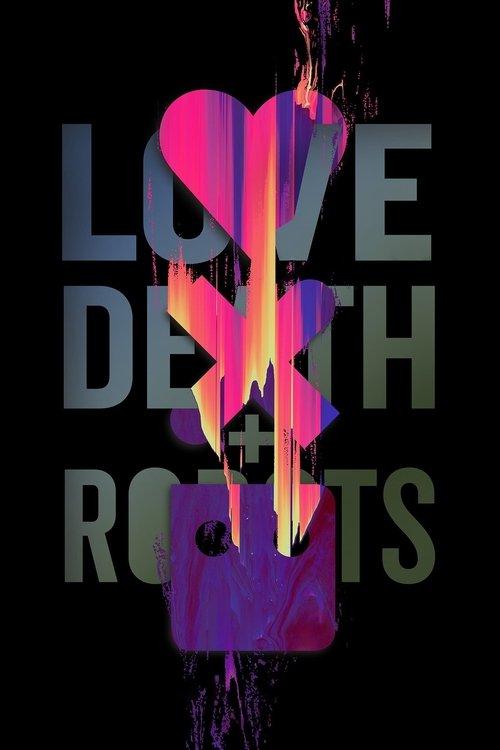 Love, Death & Robots dizi afişi