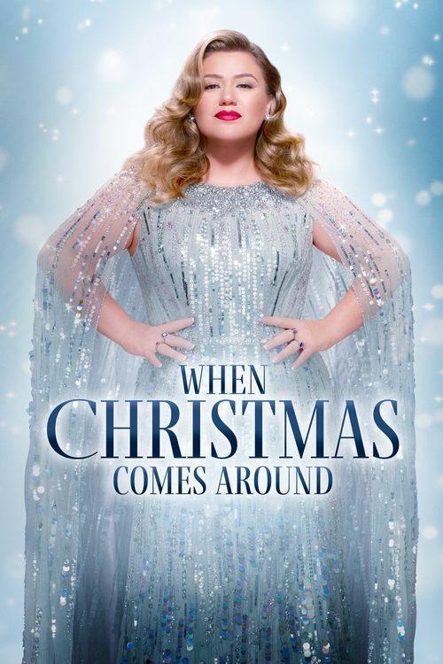 Kelly Clarkson Presents: When Christmas Comes Around film afişi