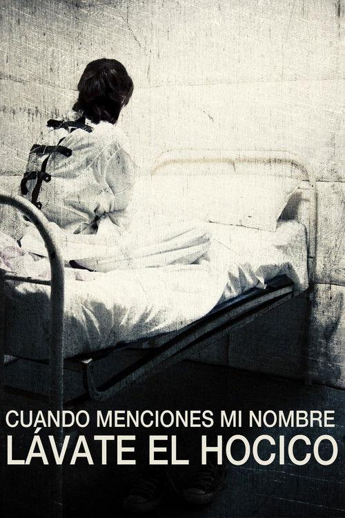 Cuando menciones mi nombre lávate el hocico film afişi