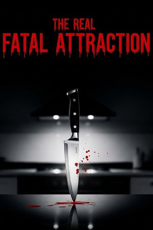 The Real Fatal Attraction film afişi