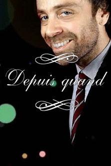 Depuis Quand dizi afişi