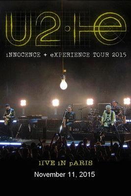 U2: iNNOCENCE + eXPERIENCE Live in Paris - 11/11/2015 film afişi