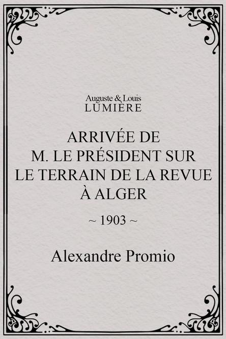 Arrivée de M. le président sur le terrain de la revue à Alger film afişi