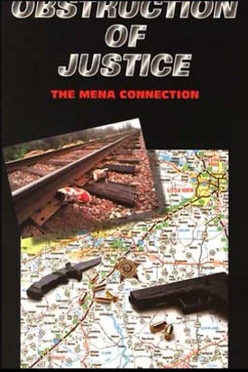 Obstruction Of Justice: The Mena Connection film afişi