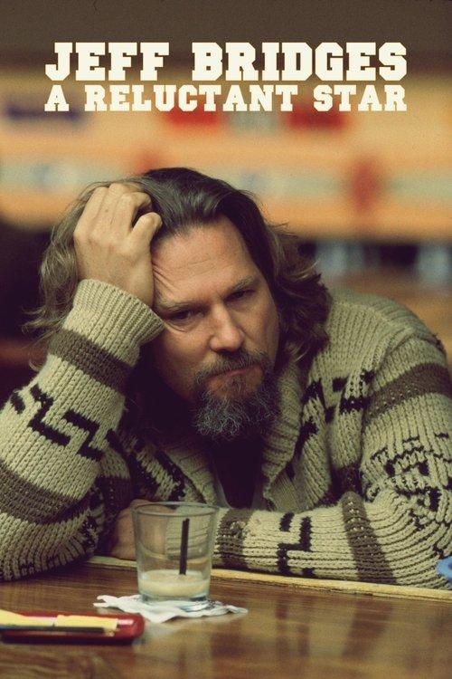 Jeff Bridges: A Reluctant Star film afişi
