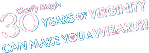 Cherry Magic! Thirty Years of Virginity Can Make You a Wizard?! logo