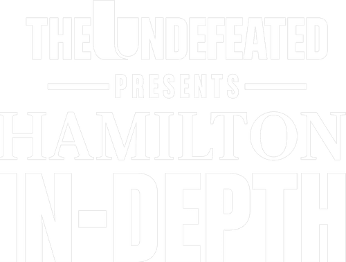 The Undefeated Presents: Hamilton In-Depth logo