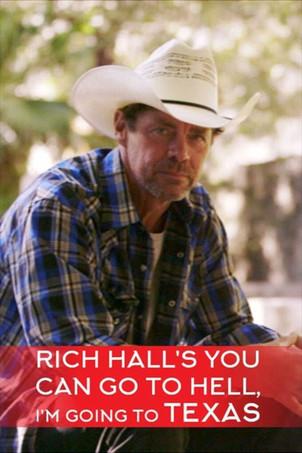 Rich Hall's You Can Go to Hell, I'm Going to Texas film afişi