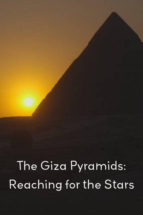 The Giza Pyramids: Reaching for the Stars film afişi