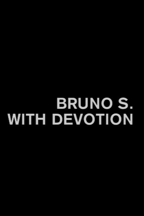 Bruno S. With Devotion film afişi