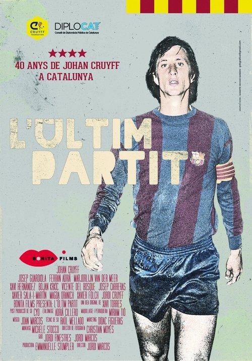 L’últim partit. 40 anys de Johan Cruyff a Catalunya film afişi