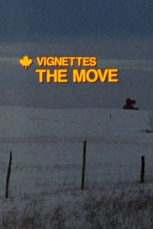 Canada Vignettes: The Move film afişi