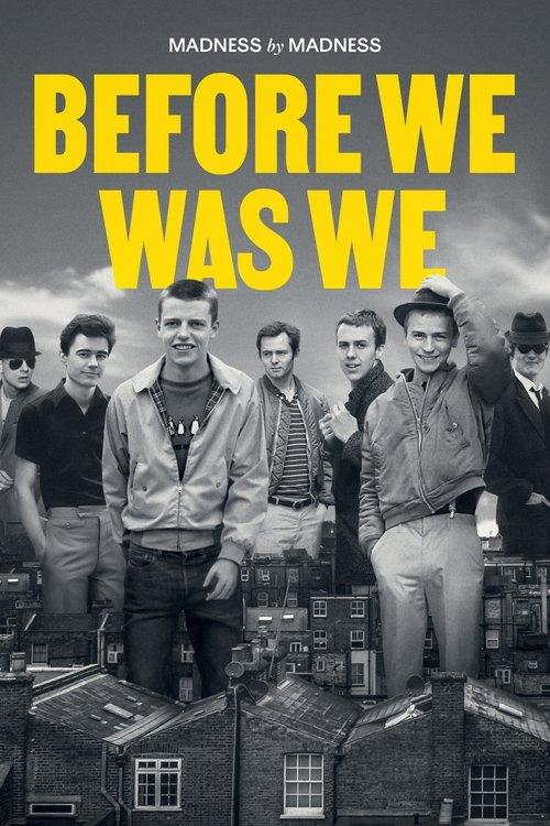 Before We Was We: Madness by Madness dizi afişi