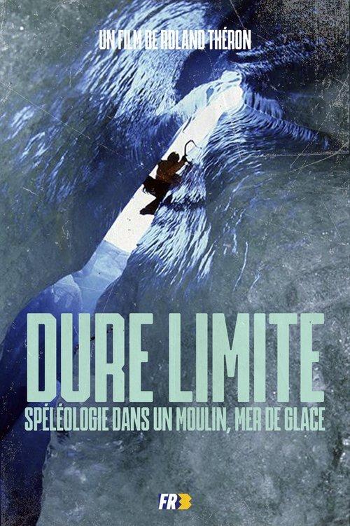Dure Limite: Caving in a mill, Mer de Glace film afişi