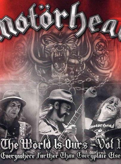 Motörhead: The Wörld Is Ours, Vol 1 - Everything Further Than Everyplace Else film afişi