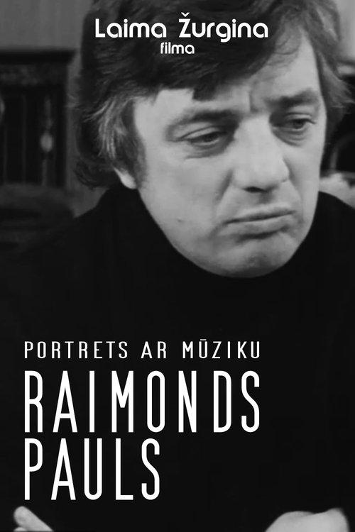 Raimonds Pauls. Portrets ar mūziku film afişi