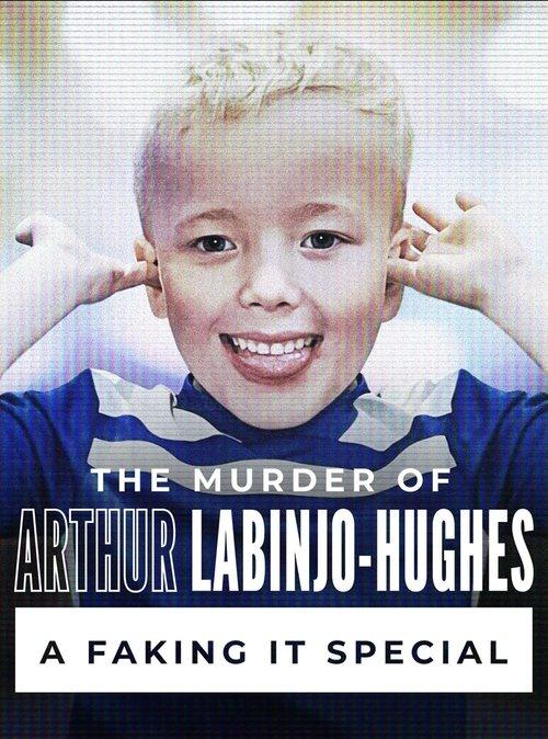The Murder of Arthur Labinjo-Hughes: A Faking It Special film afişi