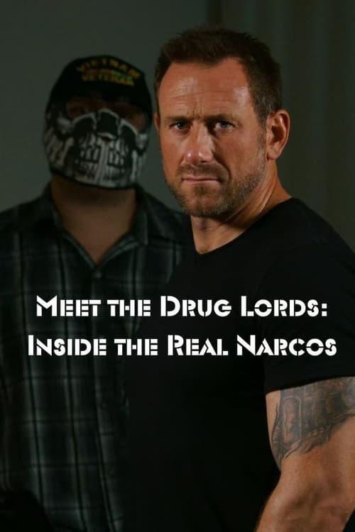 Meet the Drug Lords: Inside the Real Narcos dizi afişi
