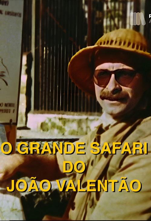 O Grande Safari do João Valentão dizi afişi