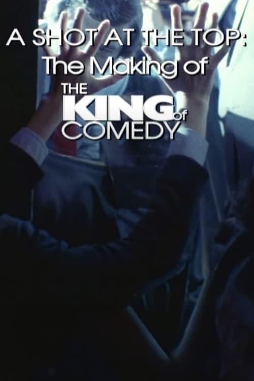 A Shot at the Top: The Making of 'The King of Comedy' film afişi