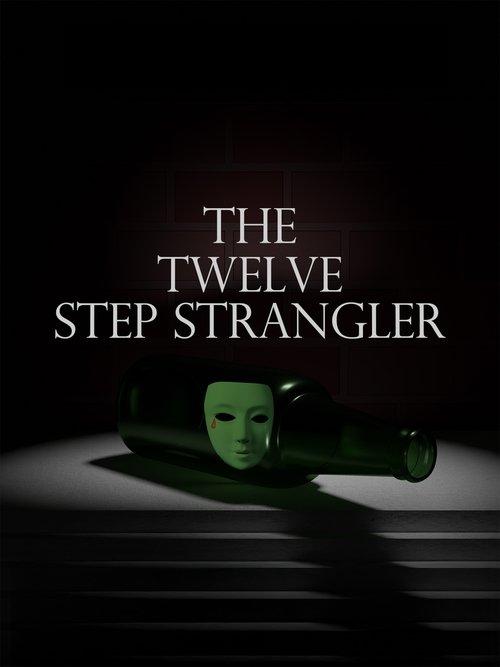 The Twelve Step Strangler film afişi