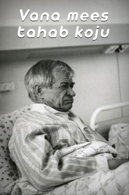 Old Man Wants to Go Home film afişi