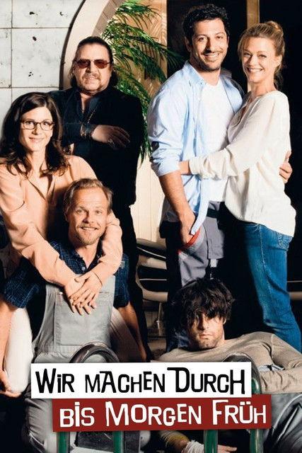 Wir machen durch bis morgen früh film afişi