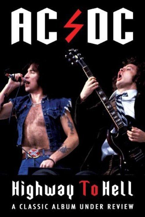 AC/DC: Highway to Hell - Classic Album Under Review film afişi
