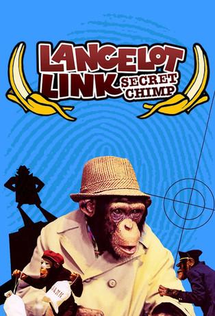 Lancelot Link, Secret Chimp dizi afişi