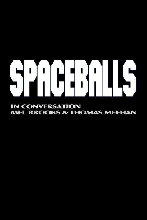 Spaceballs: In Conversation - Mel Brooks and Thomas Meehan film afişi