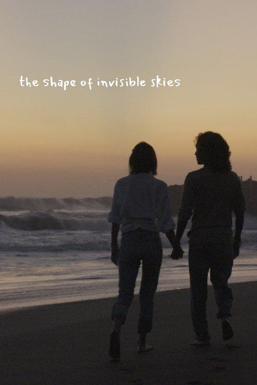 The Shape of Invisible Skies film afişi