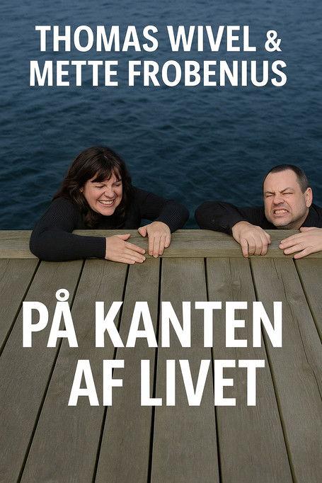 Thomas Wivel & Mette Frobenius - på kanten af livet film afişi