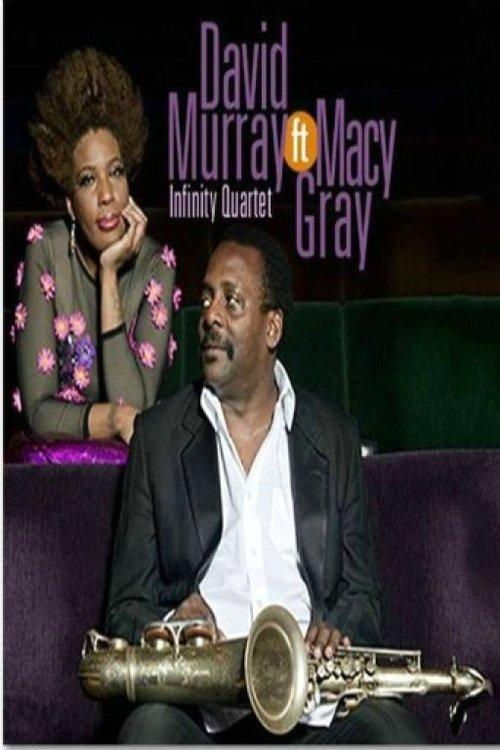 David Murray Infinity Quartet & Macy Gray - Jazz TM Festival film afişi