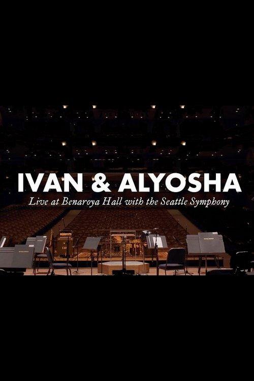 Ivan & Alyosha: Live at Benaroya Hall with the Seattle Symphony film afişi